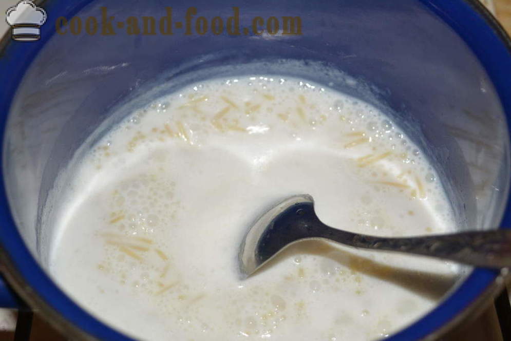 Maito vermiselli lapsille - miten hautua maidon nuudeleita pannulla, askel askeleelta resepti kuvat